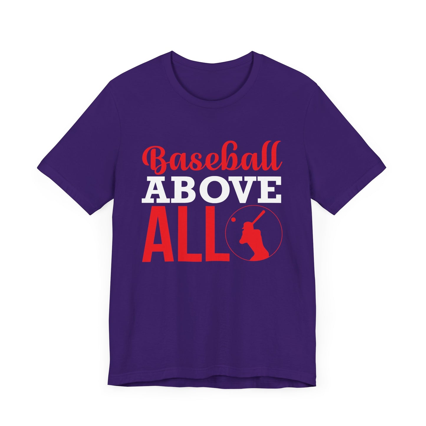 Baseball:  Baseball Above All - Unisex Jersey Short Sleeve Tee