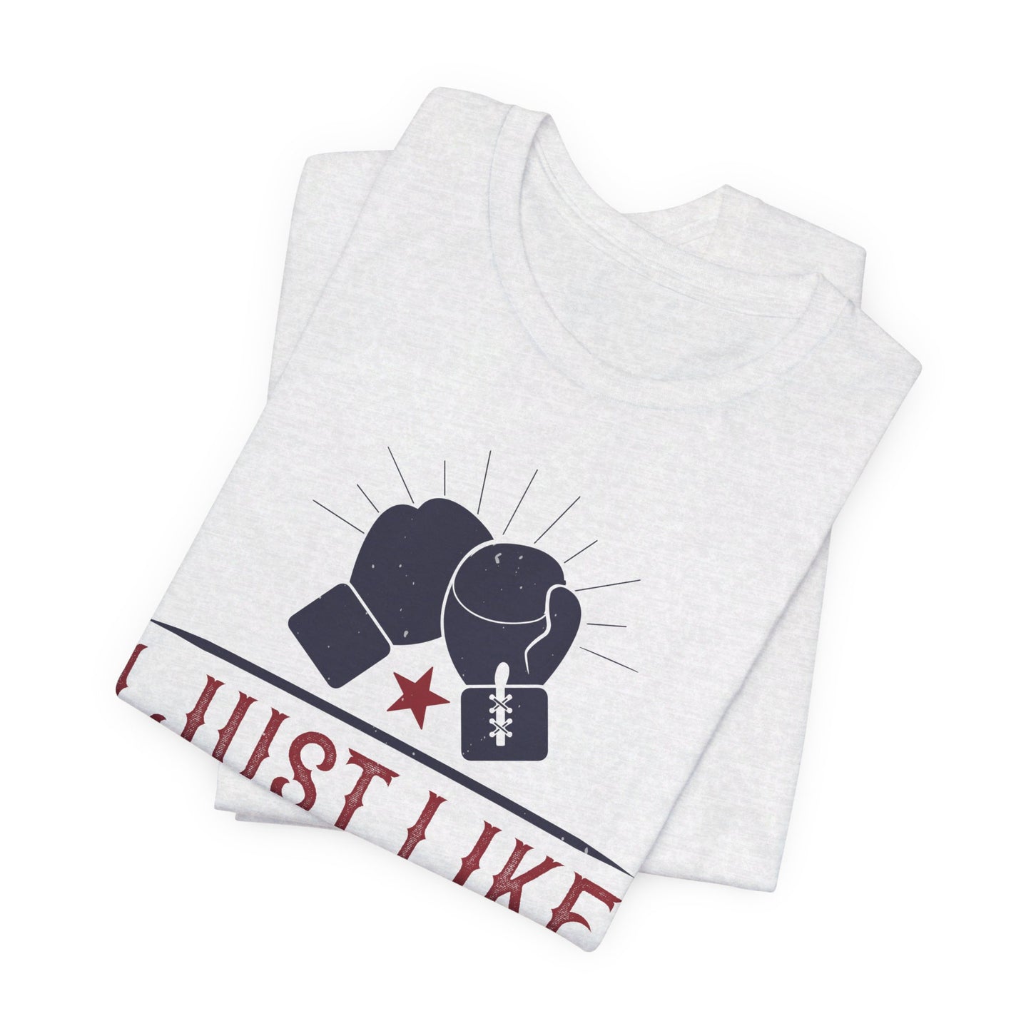 I Just Like Boxing - Unisex Jersey Short Sleeve Tee