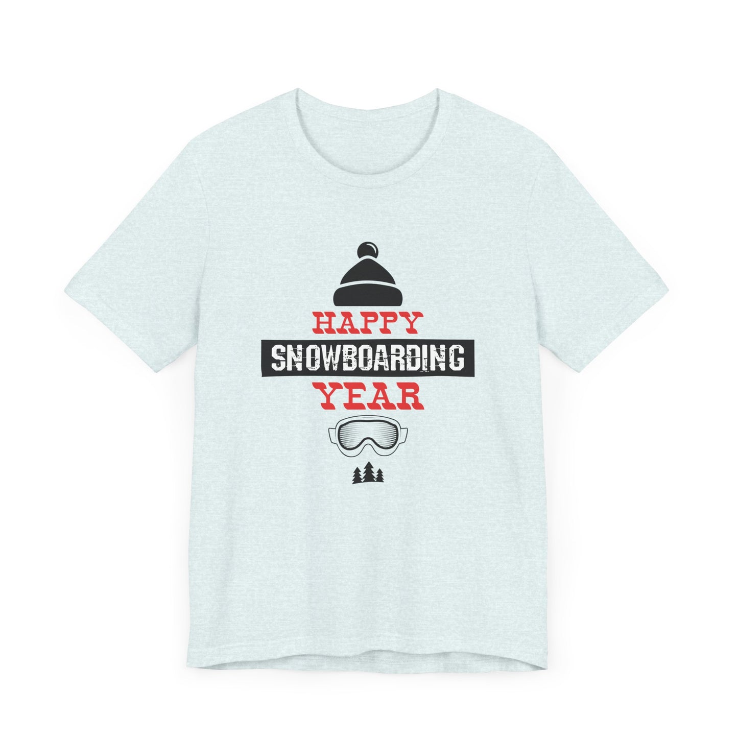 Happy Snowboarding Year - Unisex Jersey Short Sleeve Tee