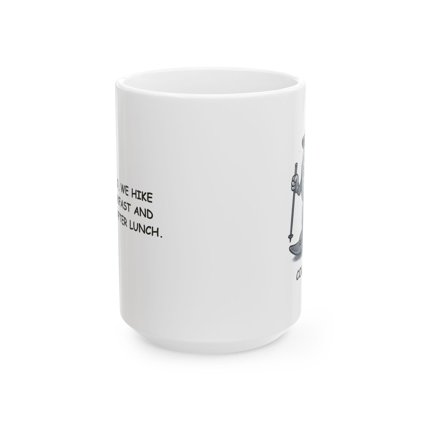 "In Colorado, we hike before breakfast and snowboard after lunch." Ceramic Mug - 13424