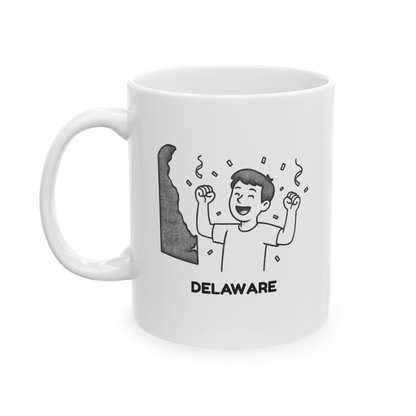"In Delaware, we don’t mind being small because we’re full of fun!" Coffee Mug - 14170