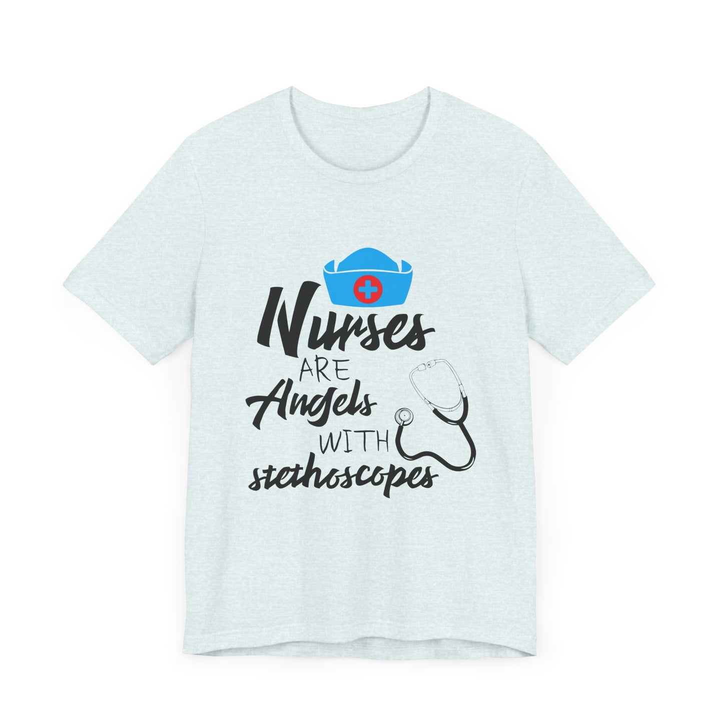 Nurses Are Angels With Stethoscopes - Unisex Jersey Short Sleeve Tee - 13354
