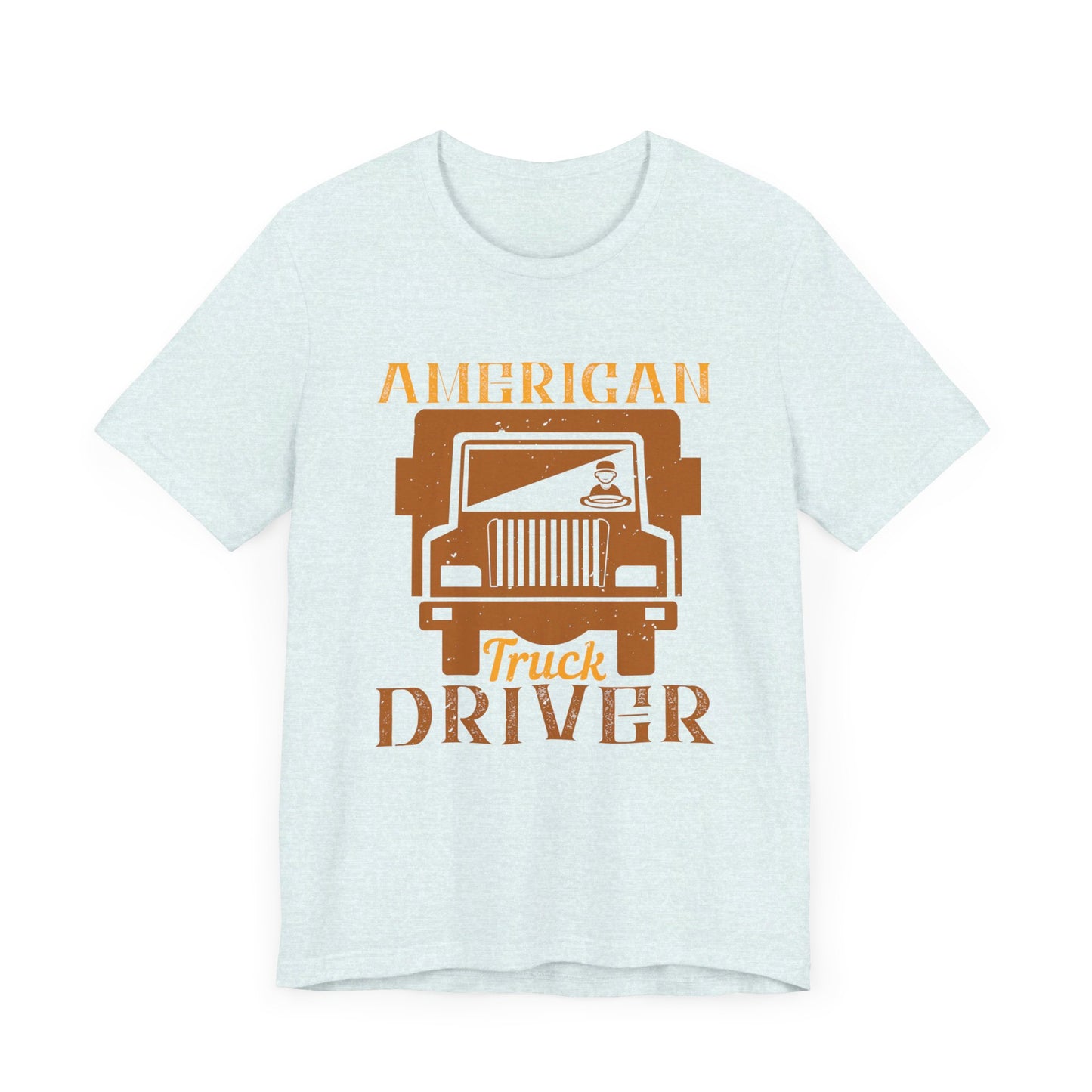 American Truck Driver - Unisex Jersey Short Sleeve Tee