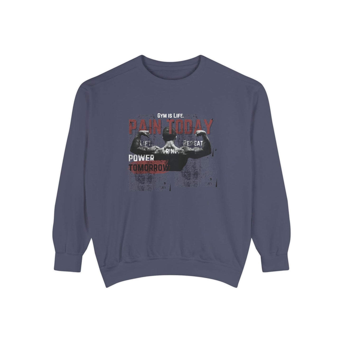 Gym is Life - Unisex Garment-Dyed Sweatshirt - 10608