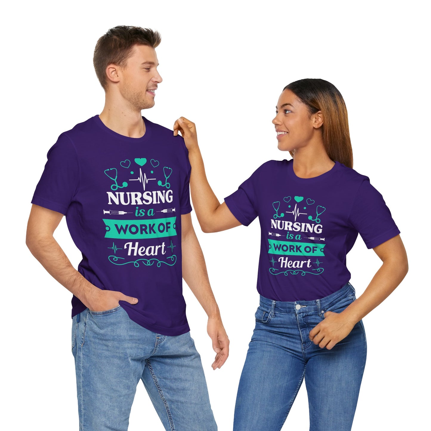 Nursing Is A Work Of Heart - Unisex Jersey Short Sleeve Tee - 13286