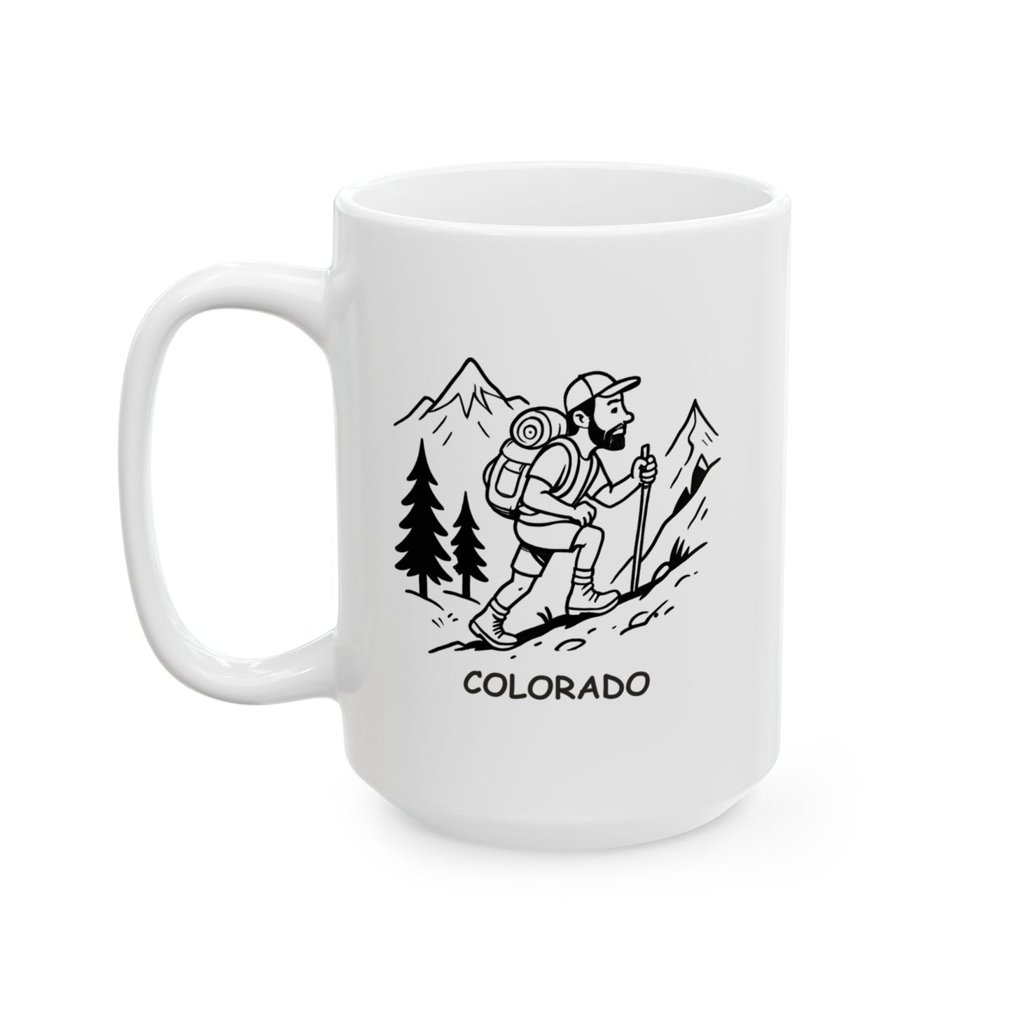 "Colorado: Where a ‘short walk’ can mean 1,000 feet of elevation." Ceramic Mug - 13605