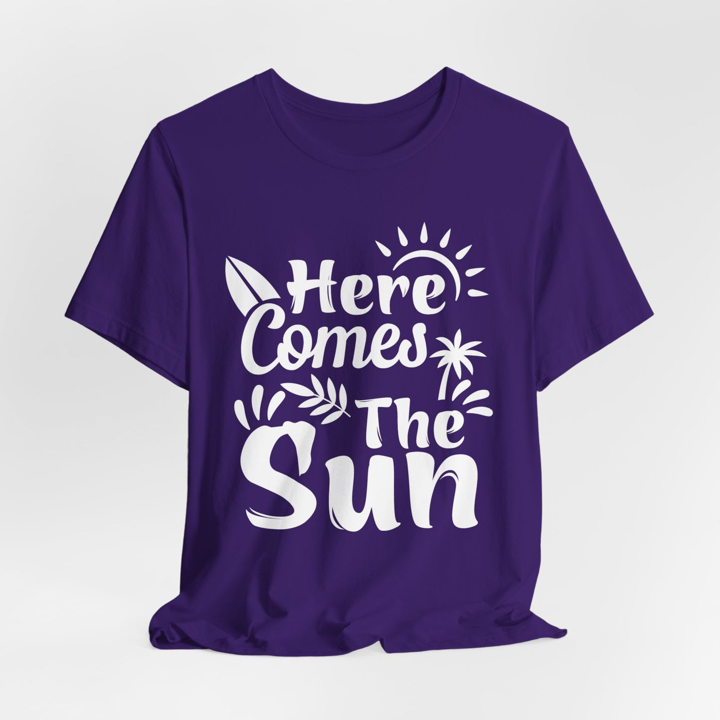 Here Comes The Sun - Unisex Jersey Short Sleeve Tee - 13095