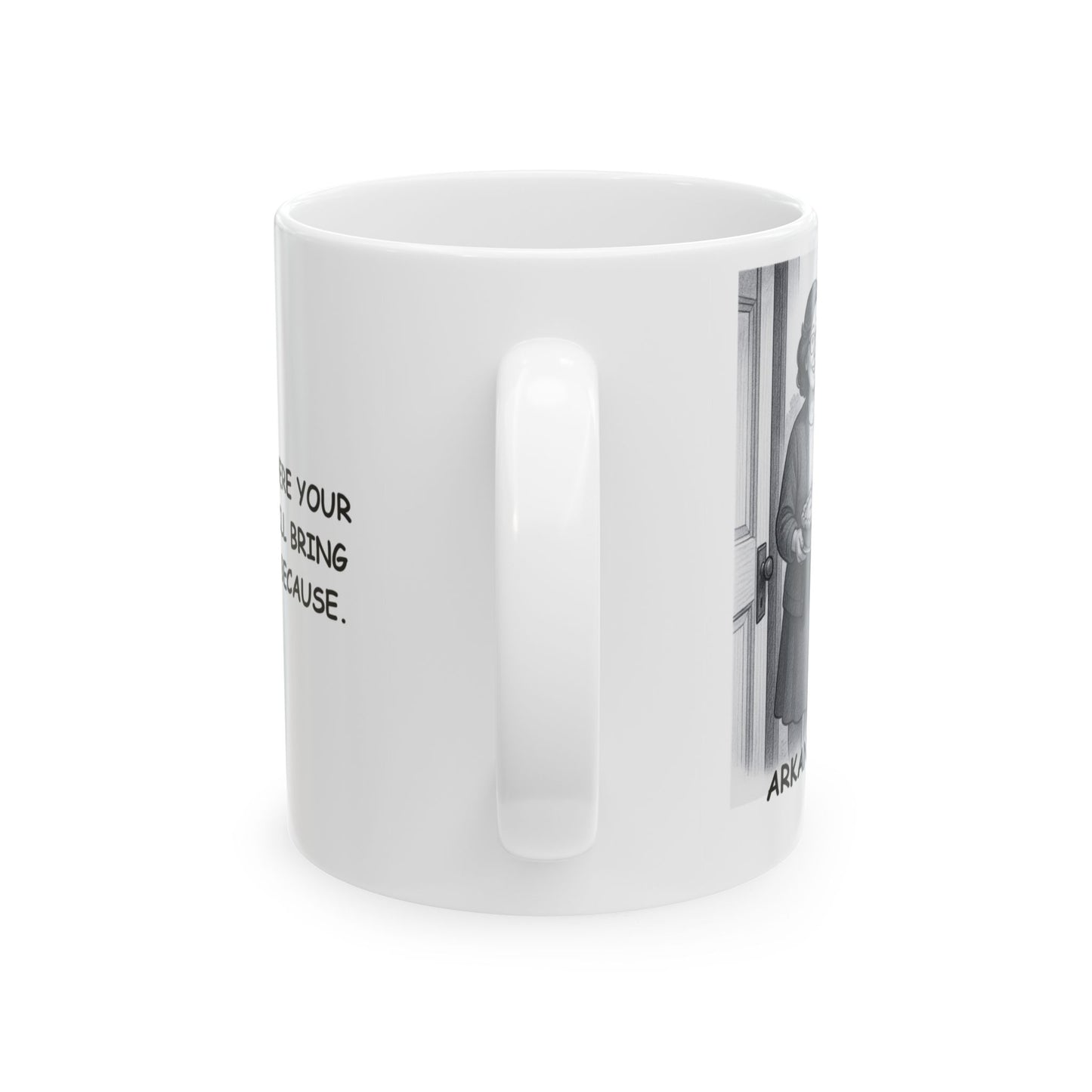 "Arkansas: Where your neighbors will bring you pie just because." Ceramic Mug - 13307