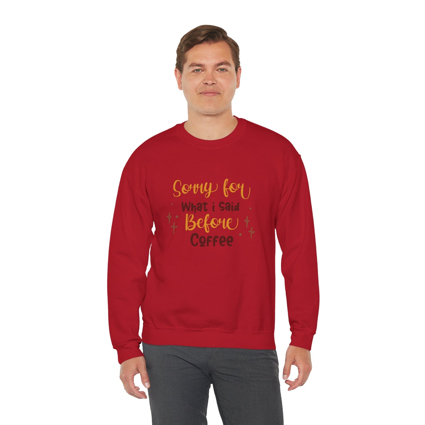 Sorry For What I Said Before Coffee - Unisex Heavy Blend™ Crewneck Sweatshirt - 11345