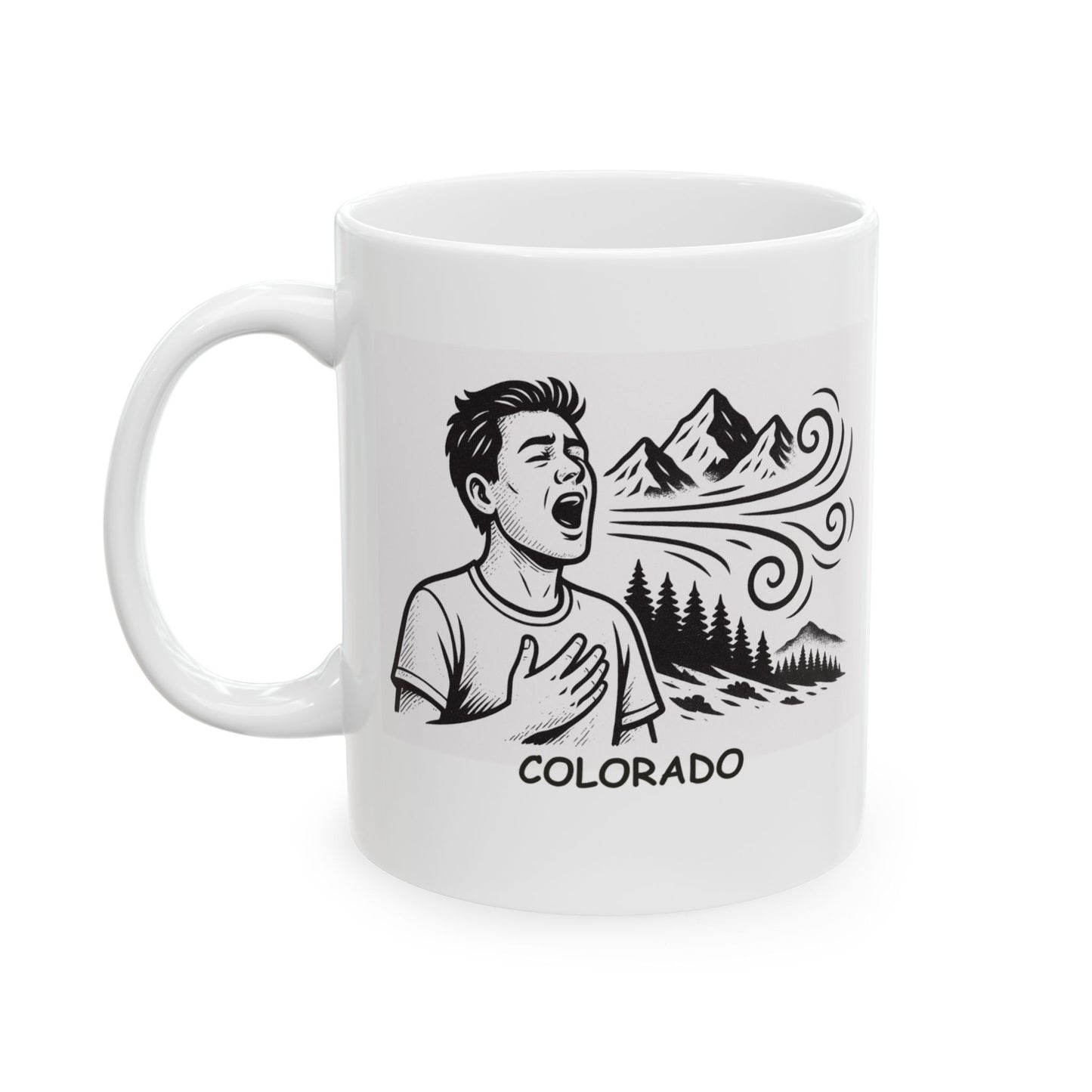 "Colorado: The state where every breath feels like an adventure." Ceramic Mug - 13525