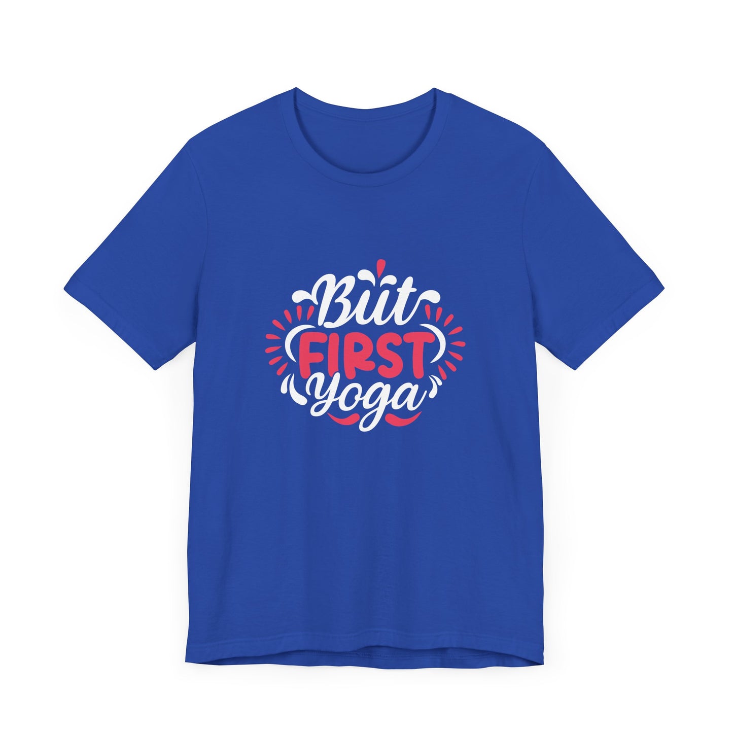 But First Yoga - Unisex Jersey Short Sleeve Tee - 12423