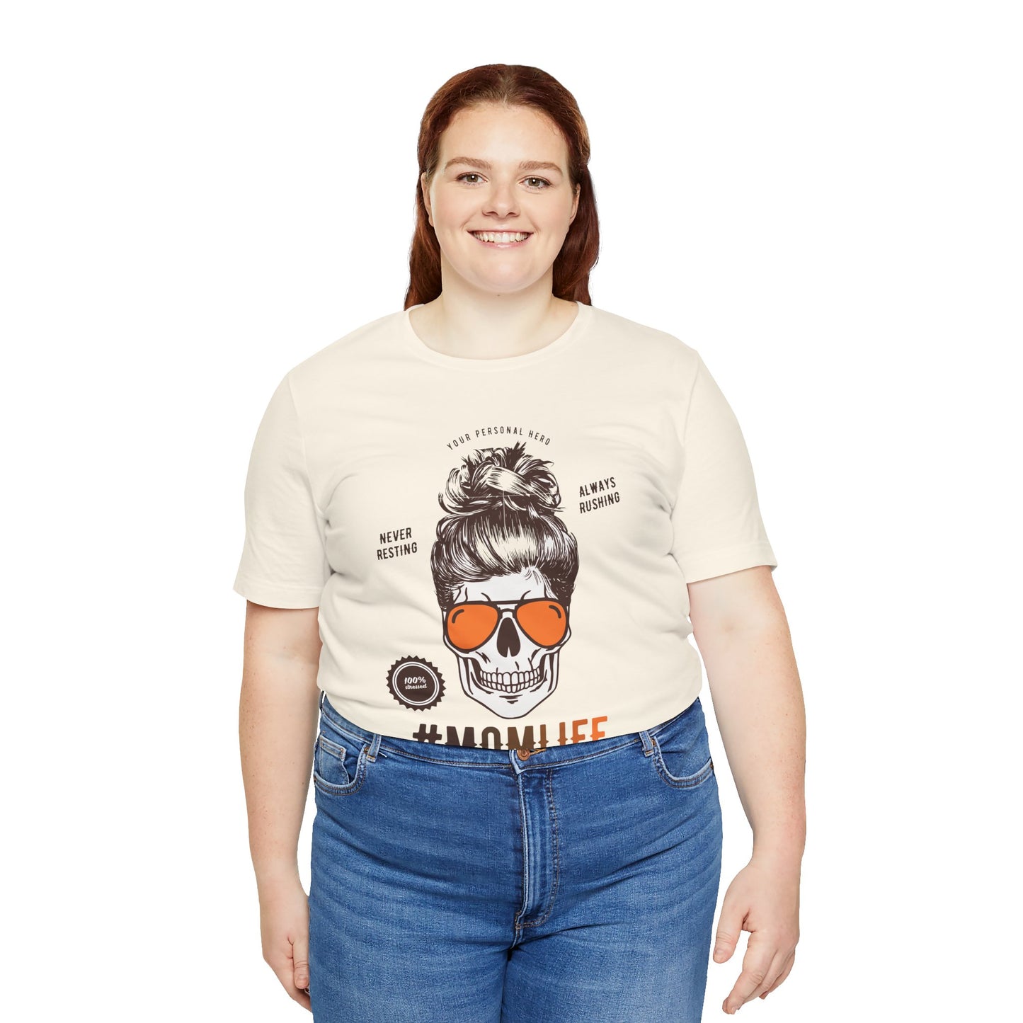 Your Personal Hero, Never Resting, Always Pushing, Momlife - Unisex Jersey Short Sleeve Tee - 12969