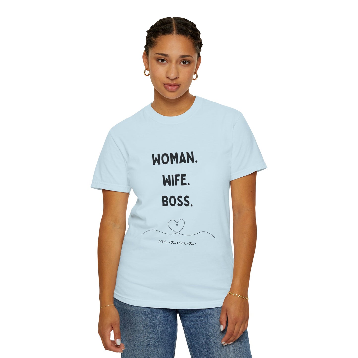 Woman Wife Boss Unisex Garment-Dyed T-Shirt | Empowerment Apparel - 12461