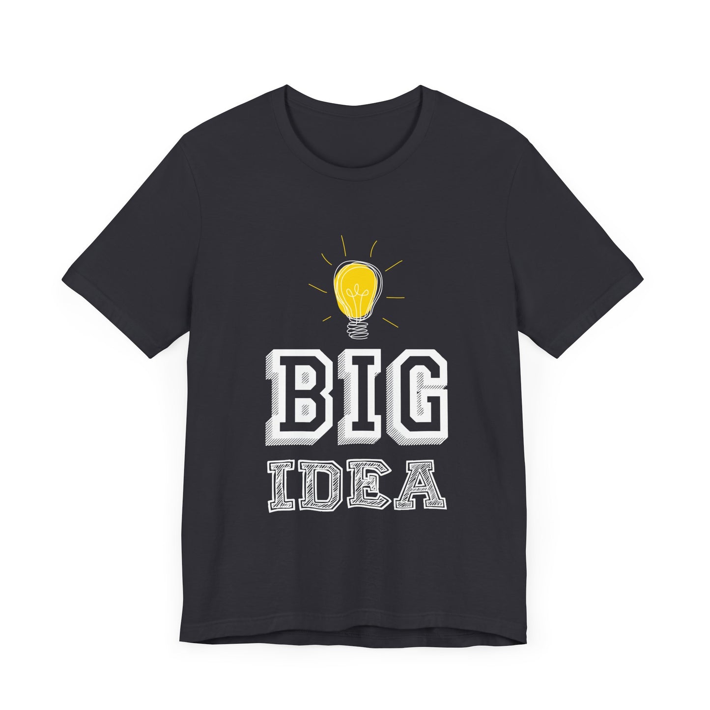 Motivational: Big Idea - Unisex Jersey Short Sleeve Tee