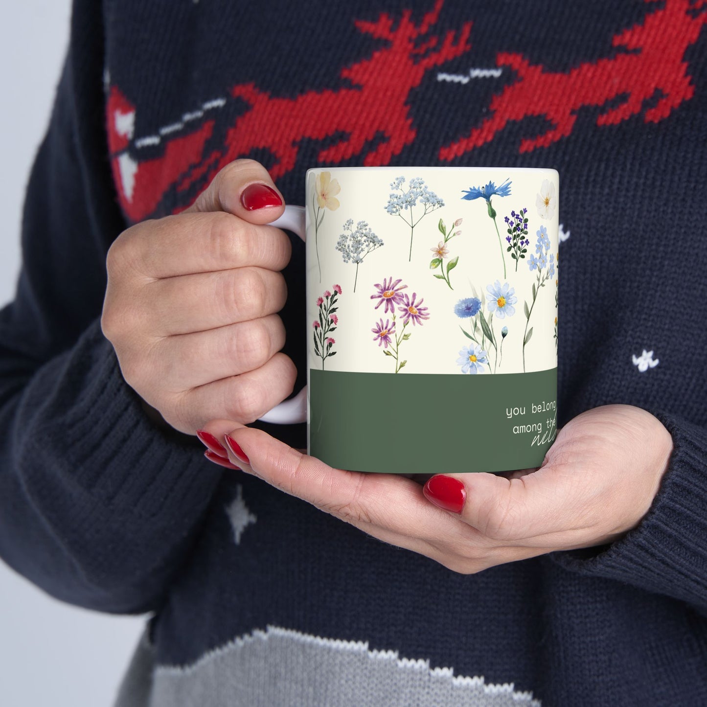 You Belong Among the Wildflowers - Ceramic Mug, (11oz, 15oz) - 10991