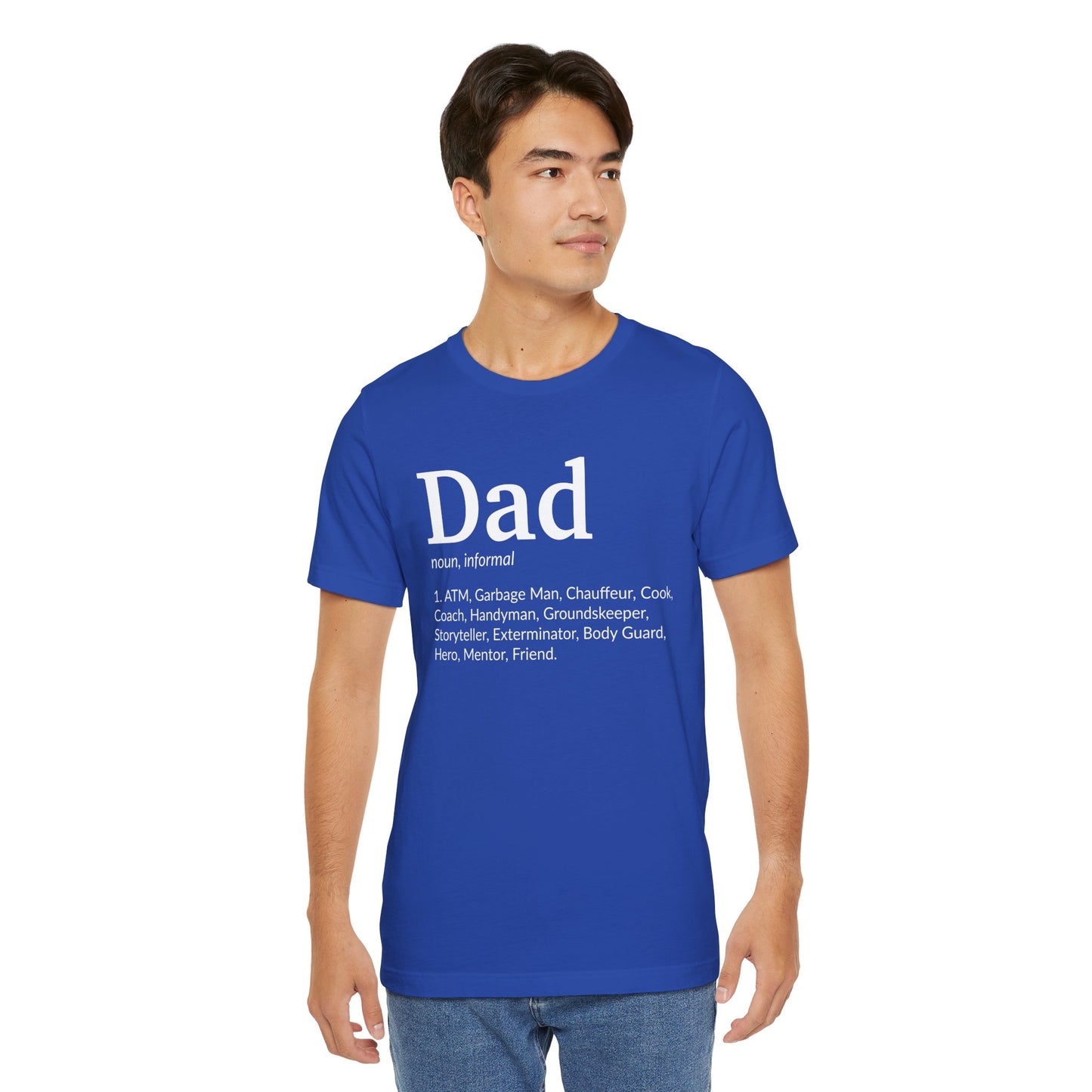 Dad, Noun, Informal - Unisex Jersey Short Sleeve Tee