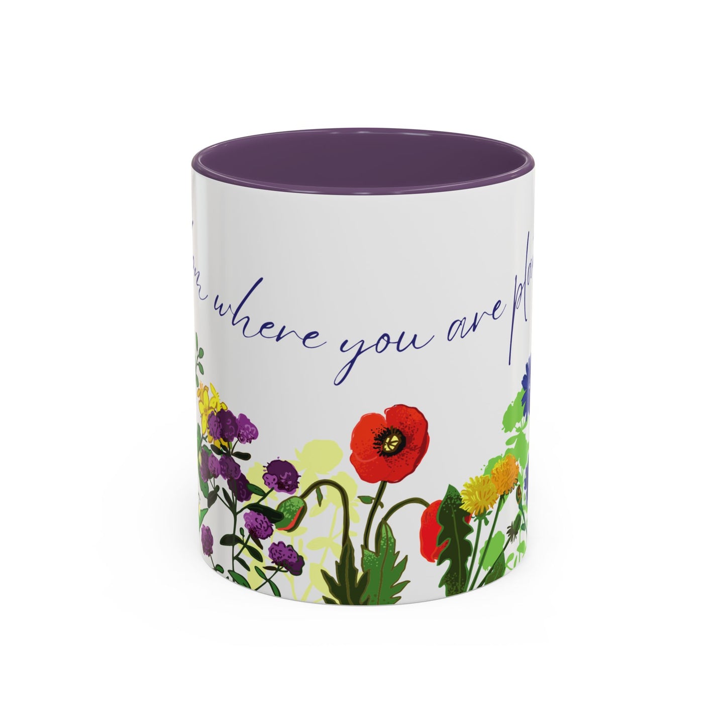 Bloom Where You Are Planted - Accent Coffee Mug (11, 15oz) - 10895
