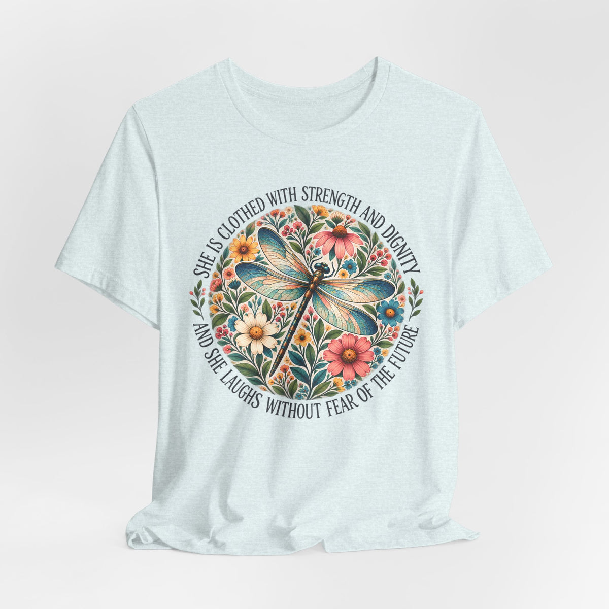 Dragonfly Floral T-Shirt, “She Is Clothed With Strength and Dignity” Inspirational Women’s Tee - 14993
