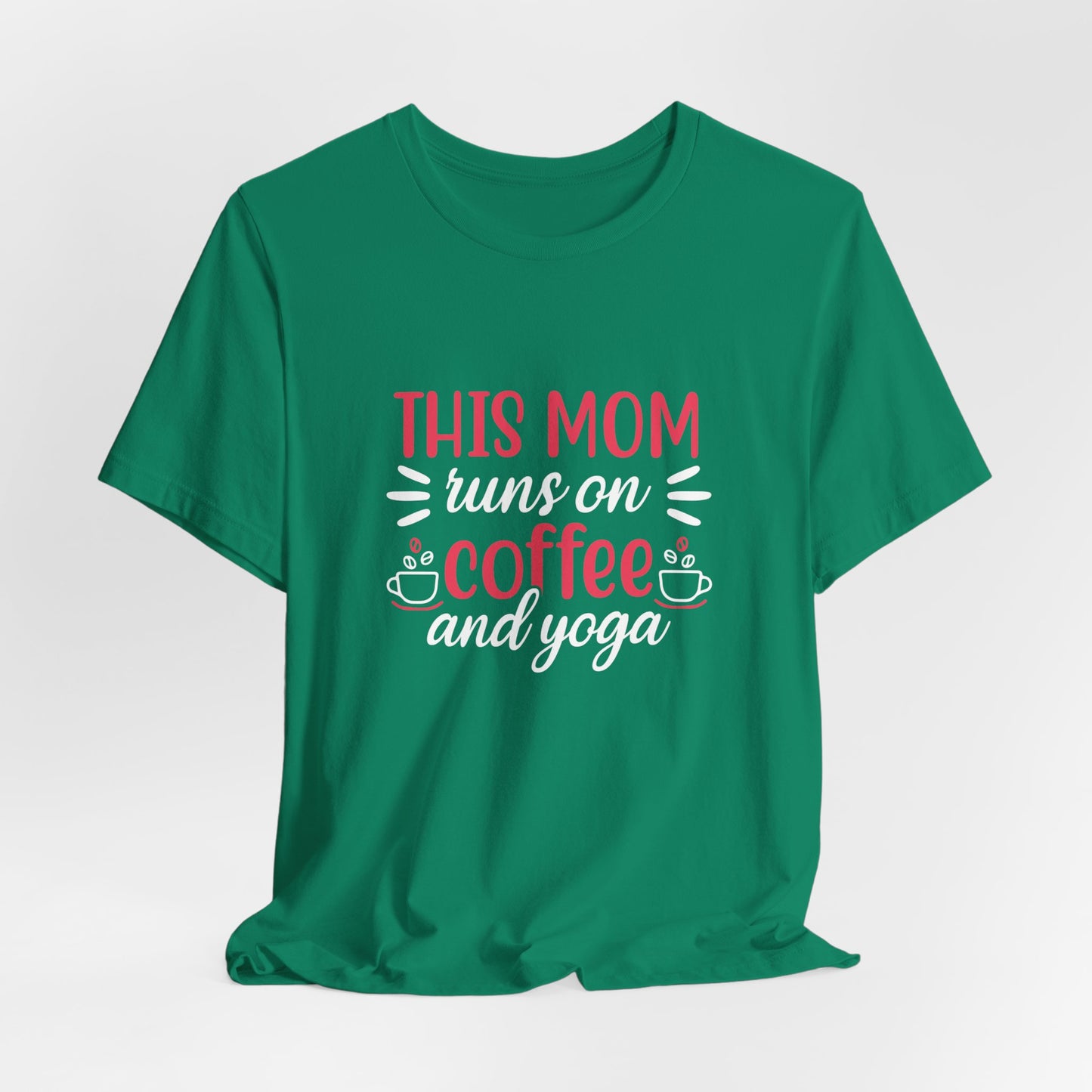 This Mom Runs On Coffee & Yoga - Unisex Jersey Short Sleeve Tee