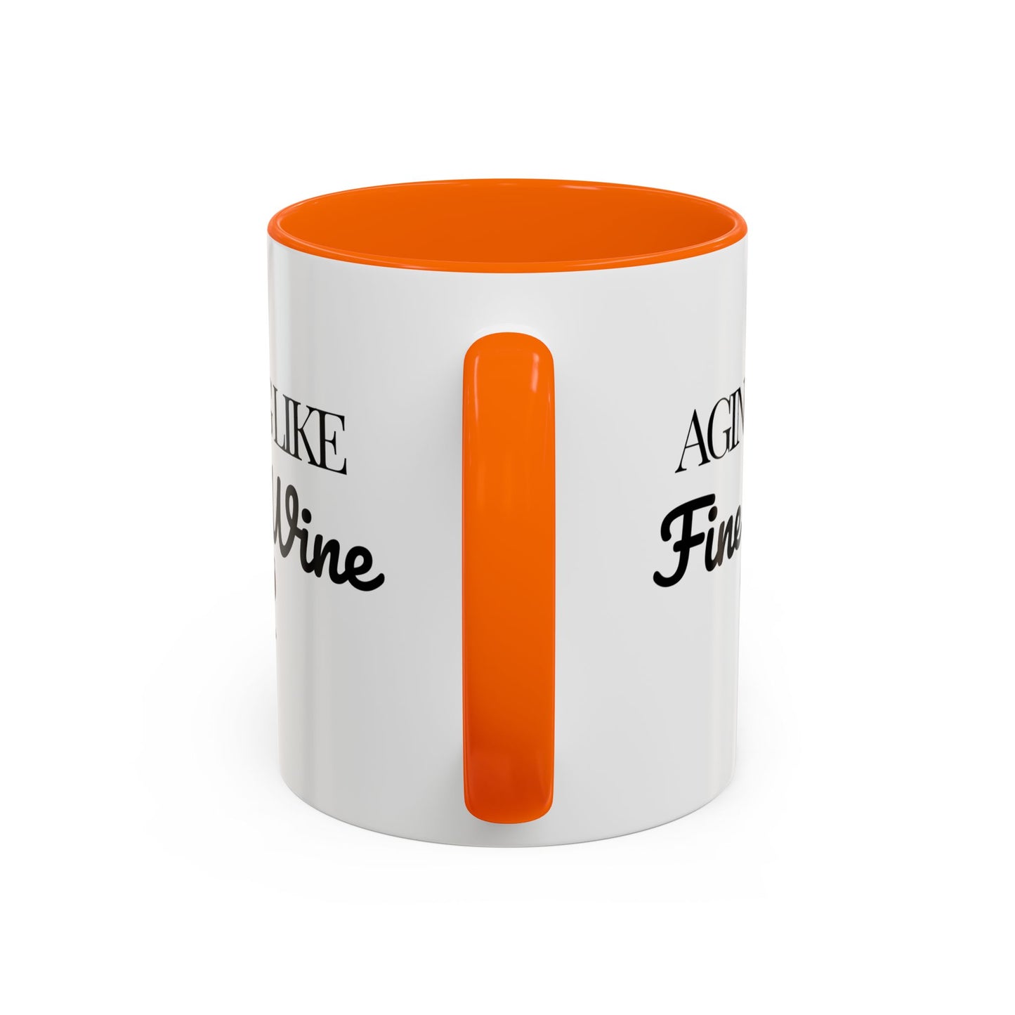 Aging Like Fine Wine Coffee Mug — Wine Lover Gift (11/15oz) - 14685