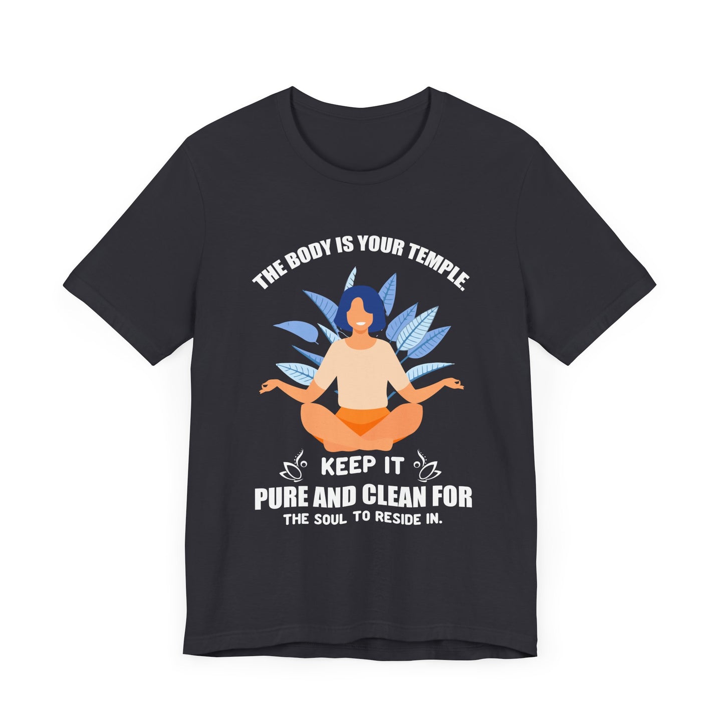 Yoga: The Body Is Your Temple, Keep It Pure & Clean For The Soul To Reside In - Unisex Jersey Short Sleeve Tee - 12111