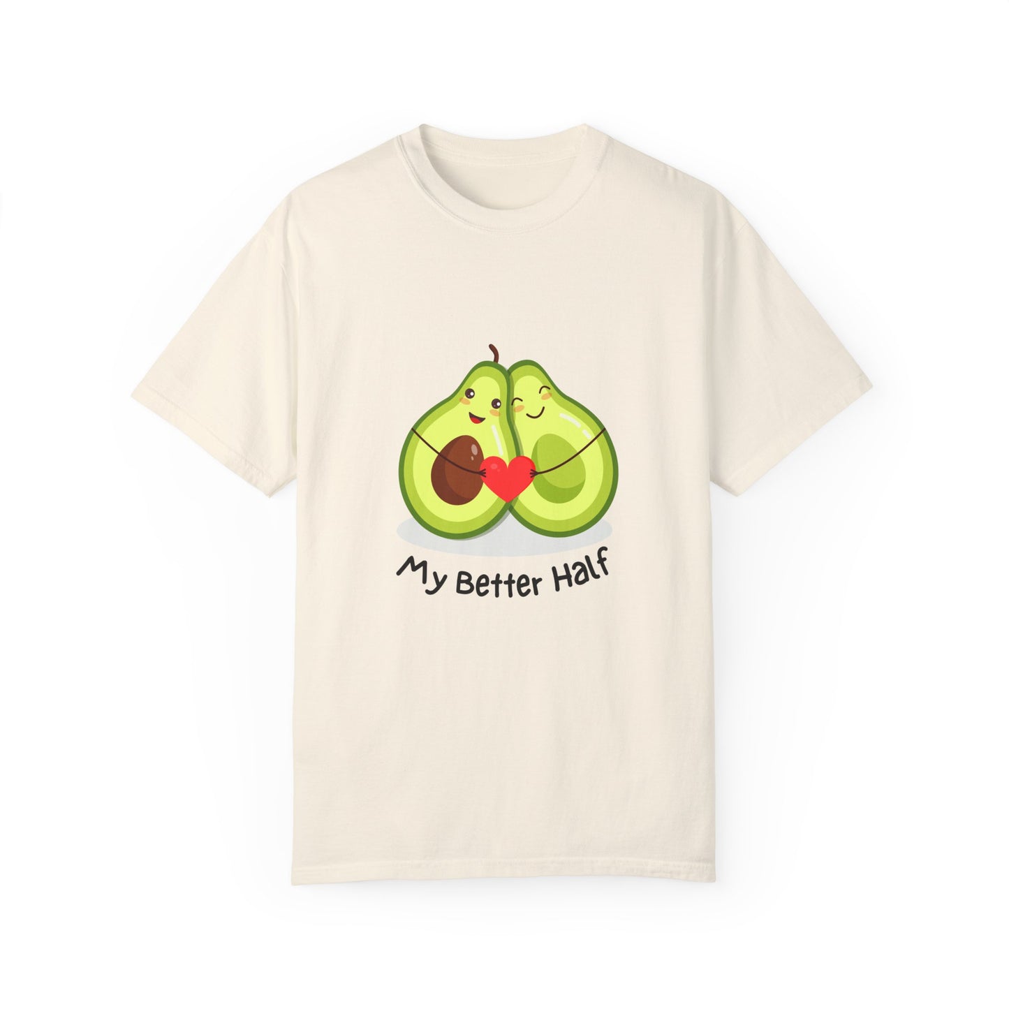 Avocado, My Better Half - Unisex Garment-Dyed T-shirt - 11360
