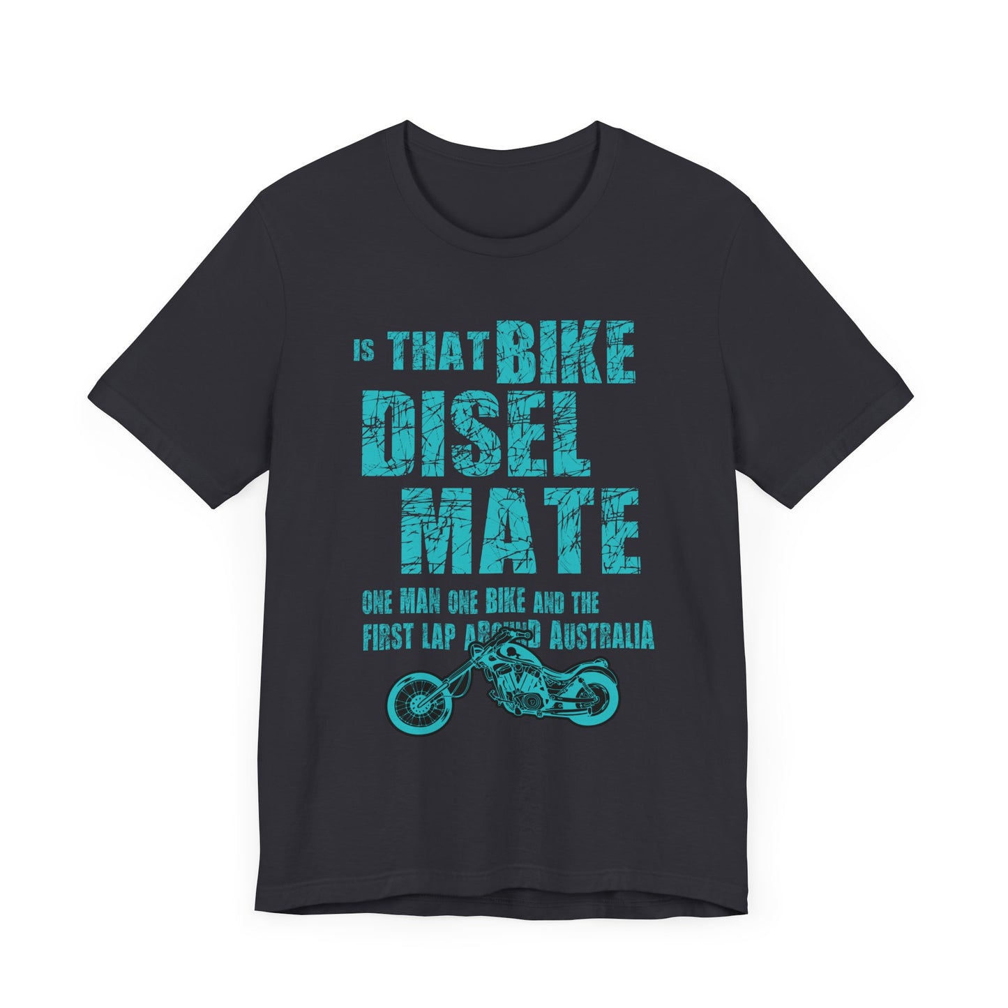 Is That Bike Diesel, Mate? - Unisex Jersey Short Sleeve Tee - 13495