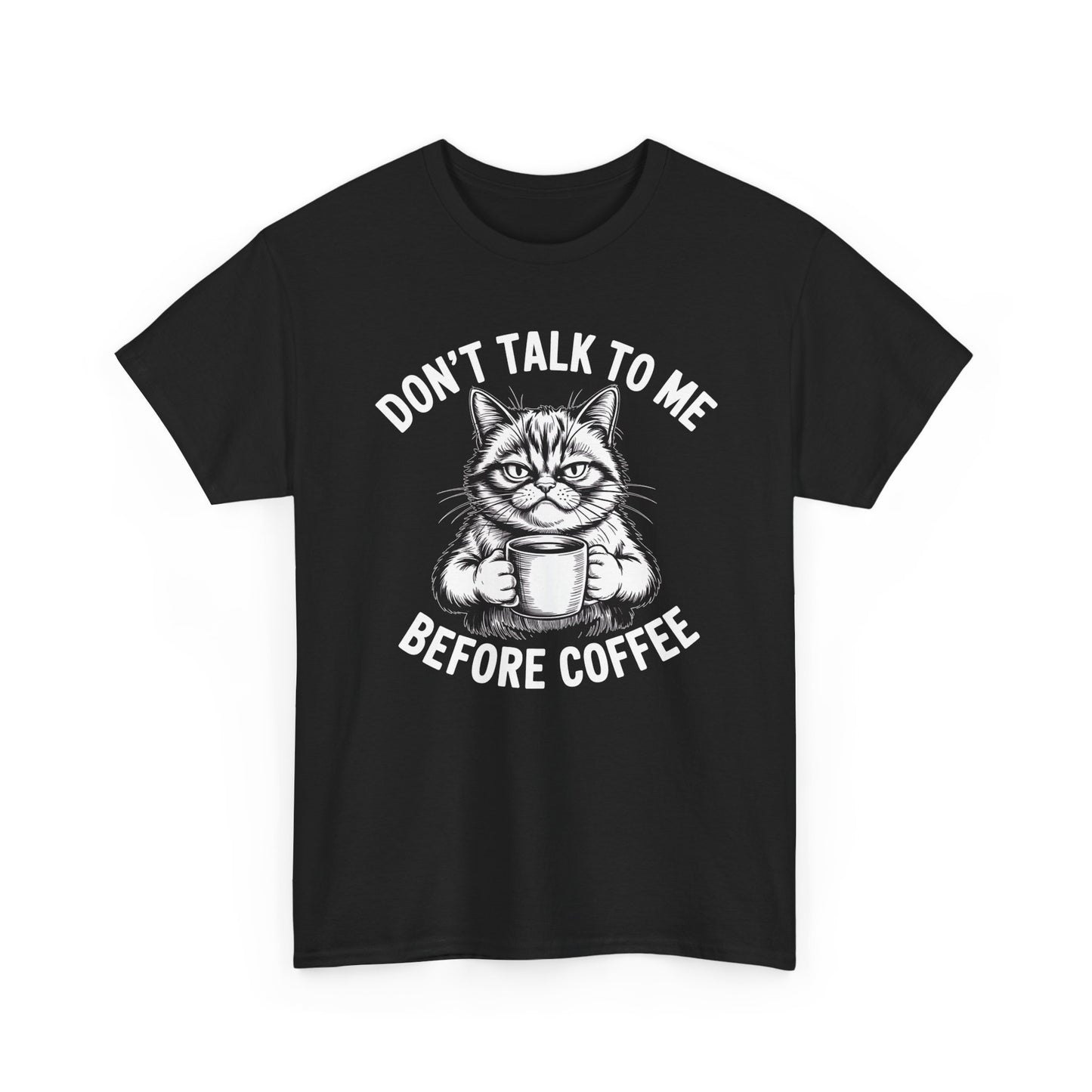 Funny Cat Coffee T-Shirt – “Don’t Talk To Me Before Coffee” Graphic Tee | Cute Grumpy Cat Shirt Gift - 14842