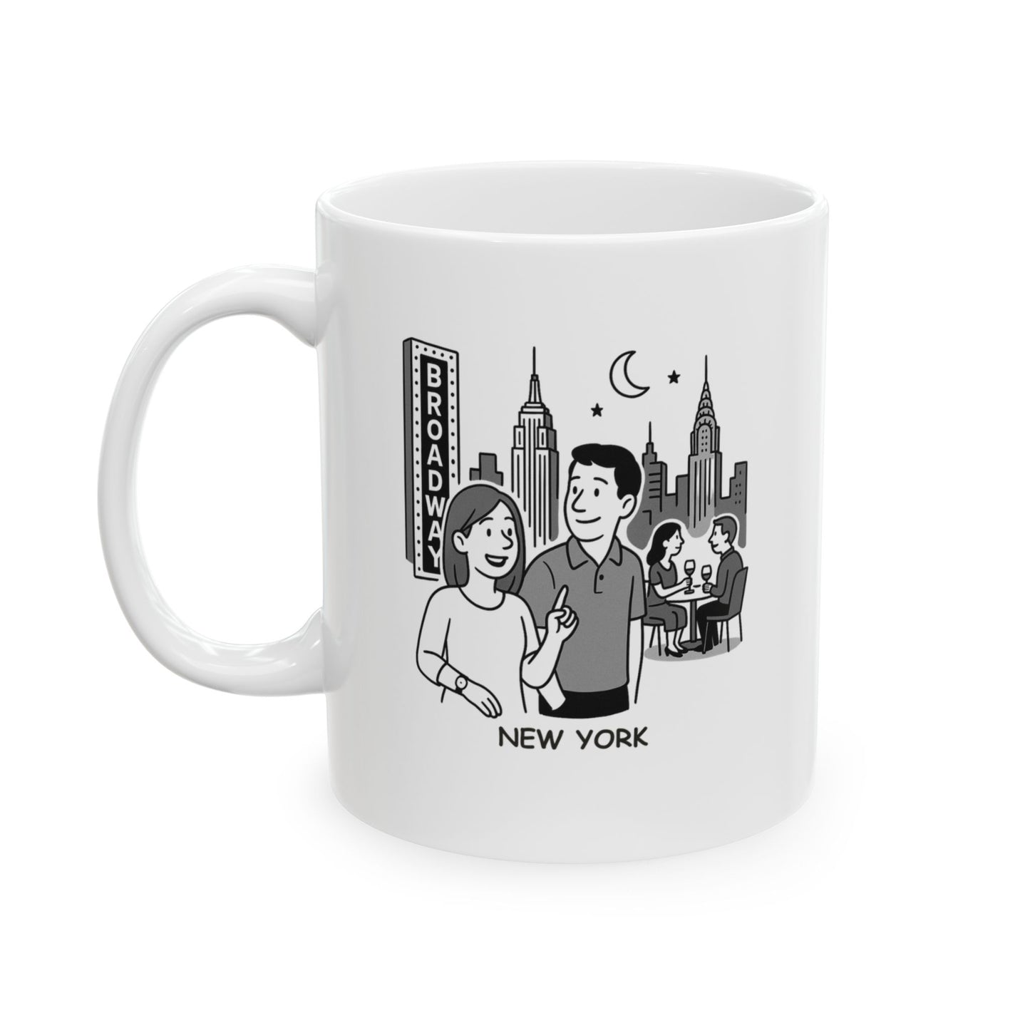 "In New York, we don’t need a vacation—we have Broadway shows, rooftop bars, and a city that never sleeps." Ceramic Mug - 11oz & 15oz | 12858