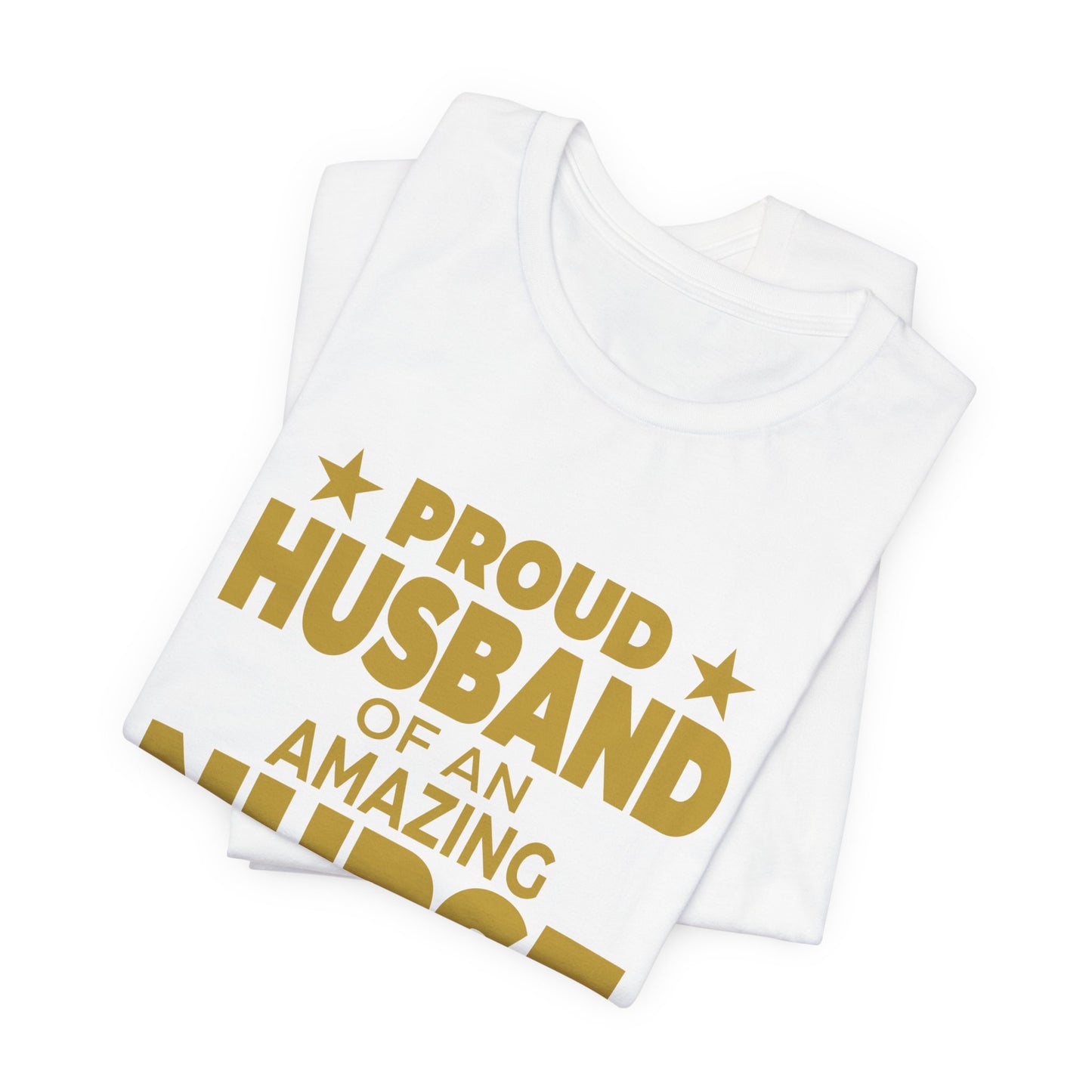 Proud Husband Of An Amazing Nurse - Unisex Jersey Short Sleeve Tee - 13358