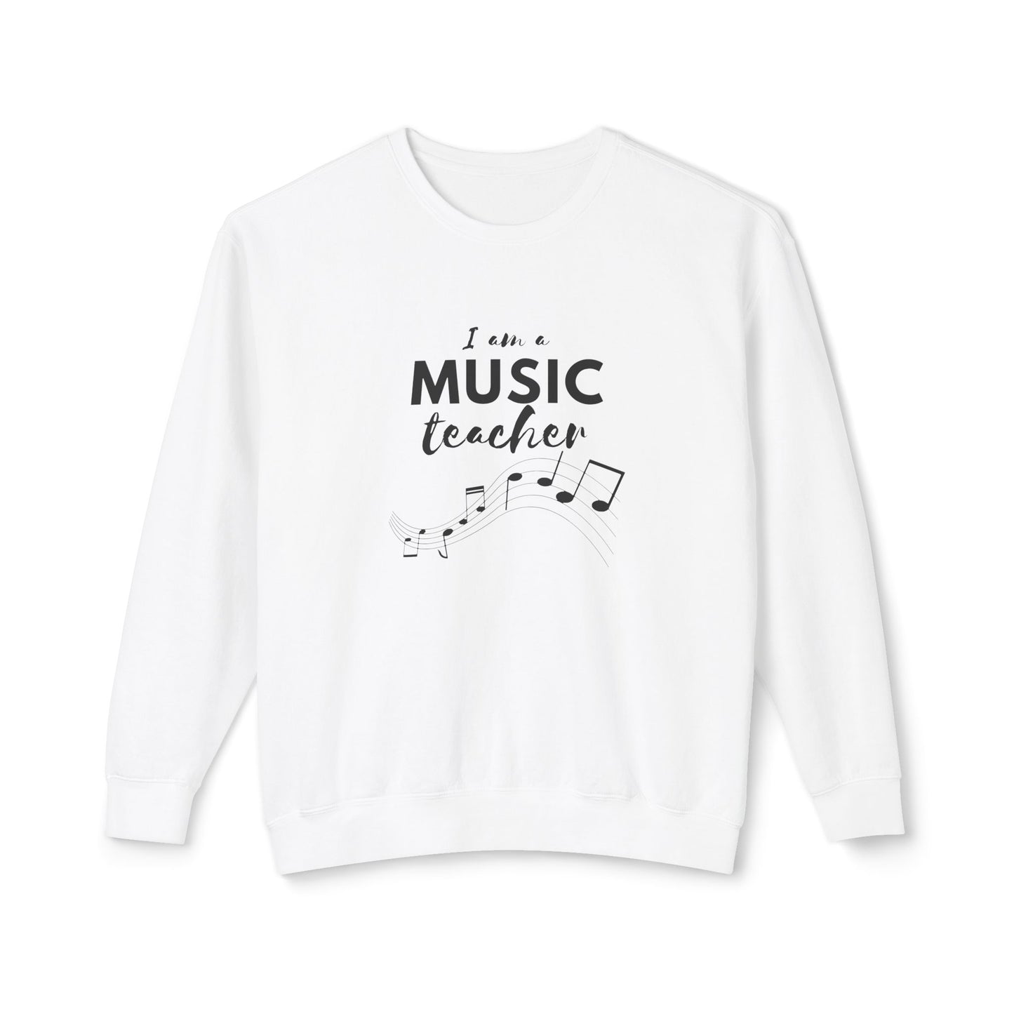 I'm a Music Teacher - Unisex Lightweight Crewneck Sweatshirt - 10601