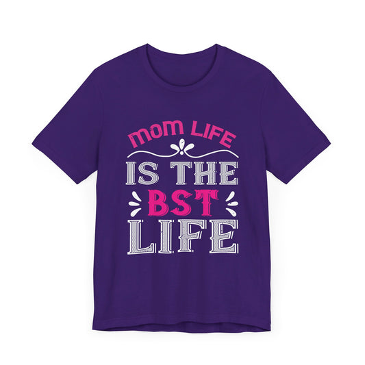 Mom’s Life Is the Best Life - Unisex Jersey Short Sleeve Tee