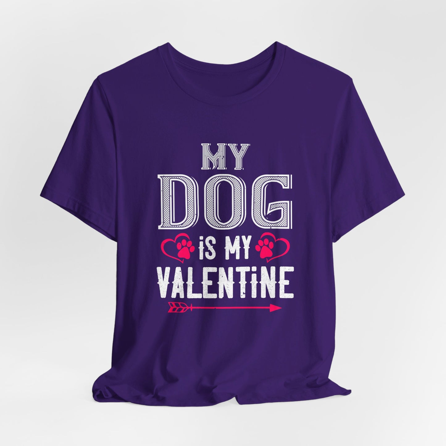 My Dog Is My Valentine - Unisex Jersey Short Sleeve Tee