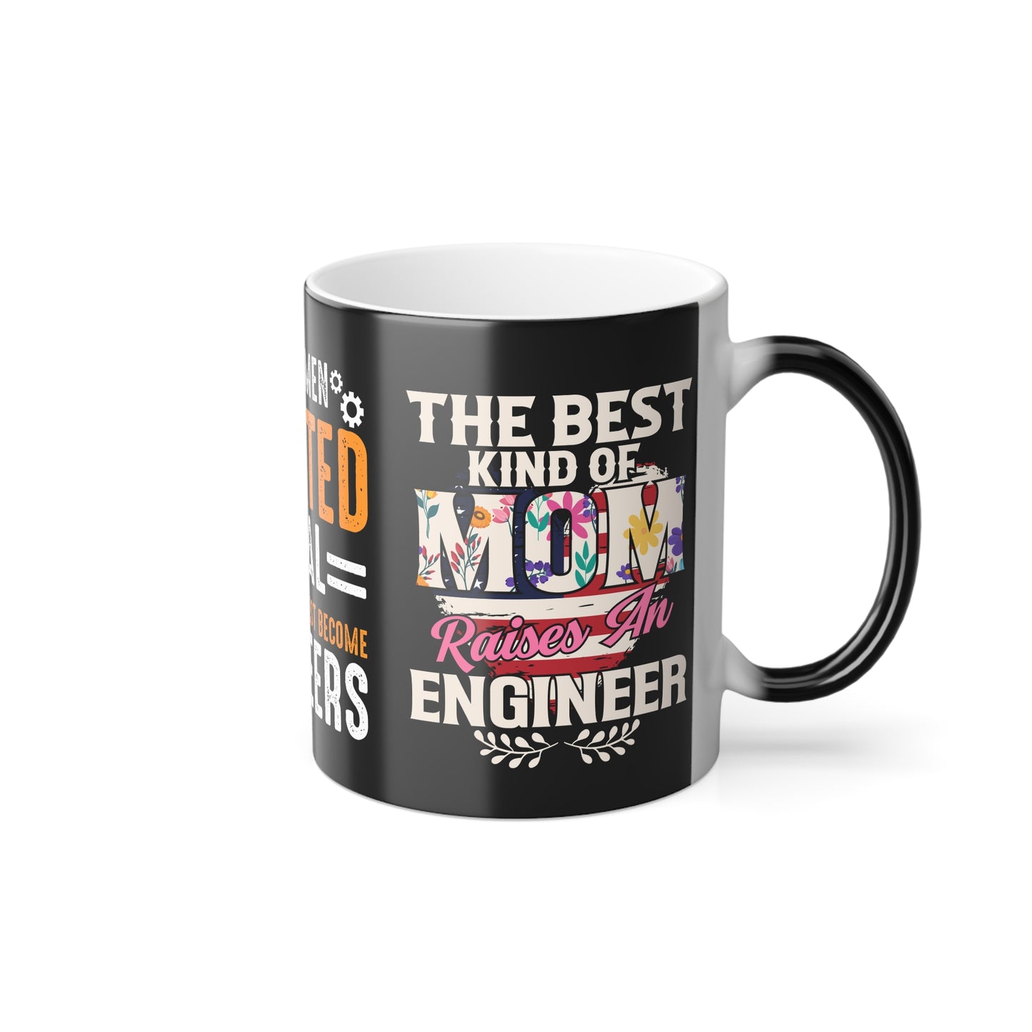 Women Are Created Equal, Only The Finest Become Engineers - Color Morphing Mug, 11oz