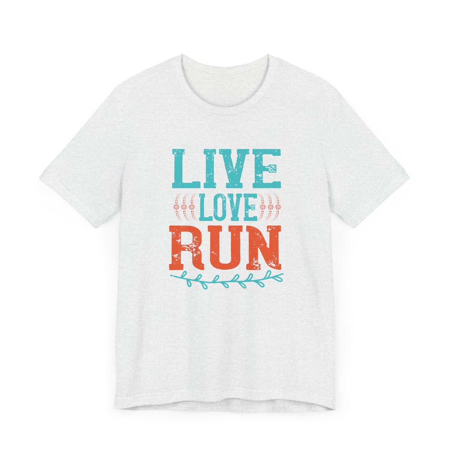 Live, Love, Run  - Unisex Jersey Short Sleeve Tee