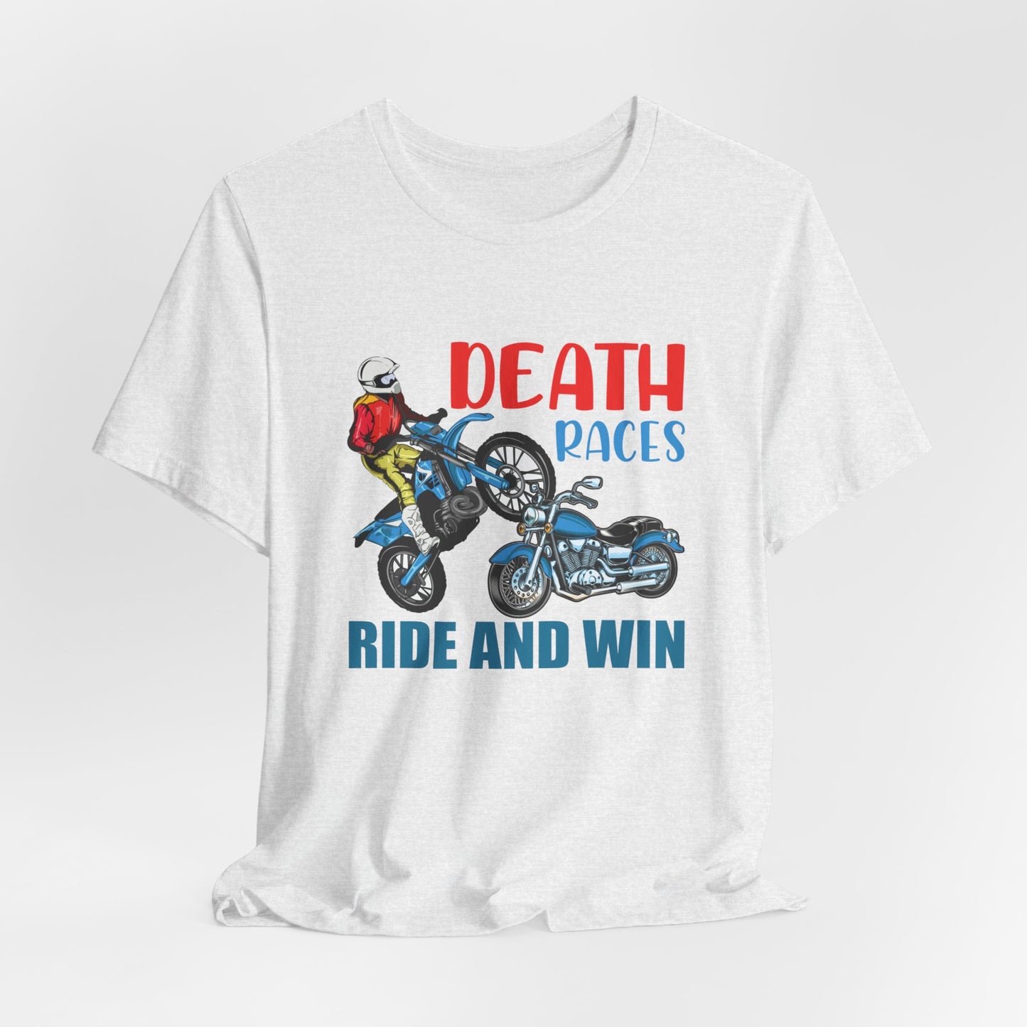 Death Races, Ride and Win - Unisex Jersey Short Sleeve Tee