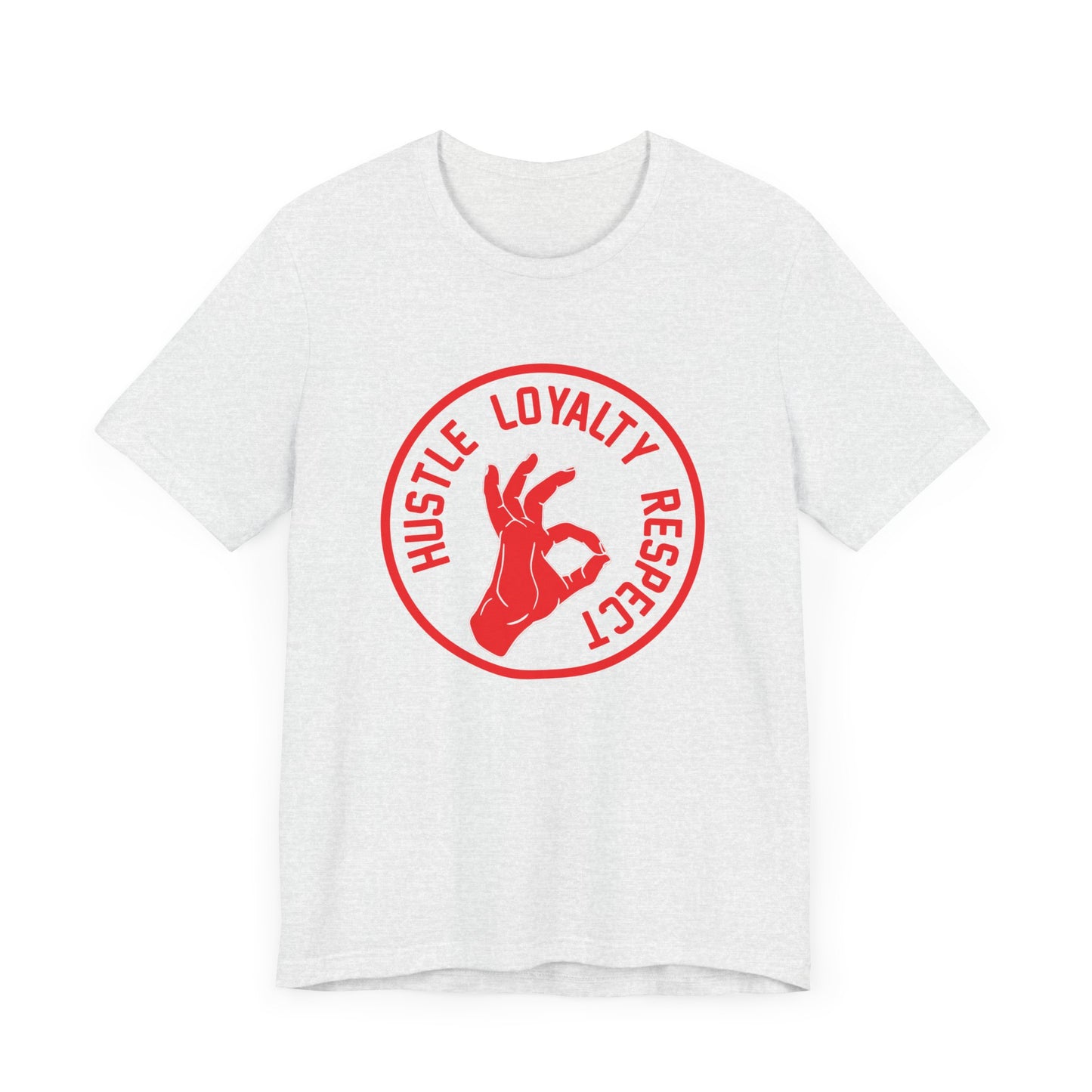 Motivational: Hustle Loyalty Respect - Unisex Jersey Short Sleeve Tee - 12465