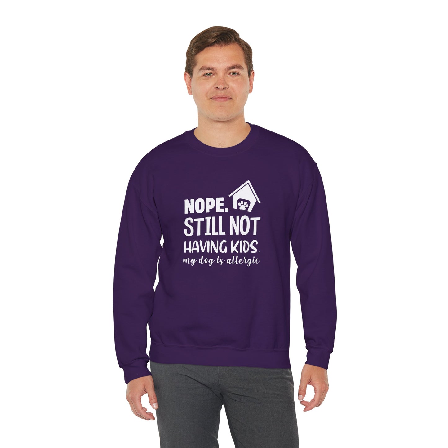 Nope, Still Not Having Kids. My Dog is Allergic - Unisex Heavy Blend™ Crewneck Sweatshirt