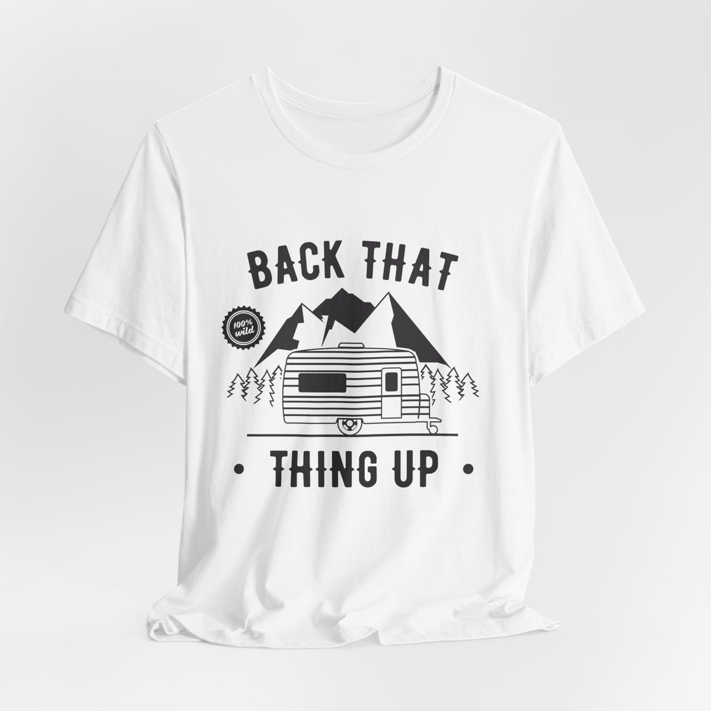 Camping: Back That, Thing Up - Unisex Jersey Short Sleeve Tee