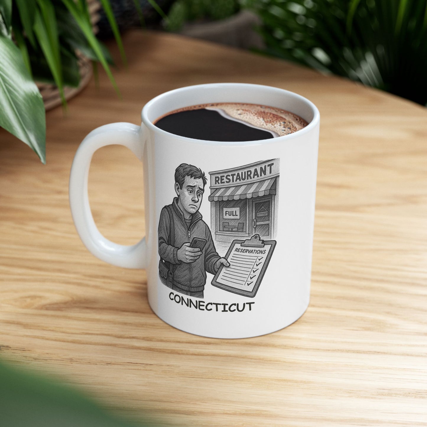 "In Connecticut, ‘going out’ means ‘finding a restaurant that has a spot open on the weekend.’" Ceramic Mug - 13882