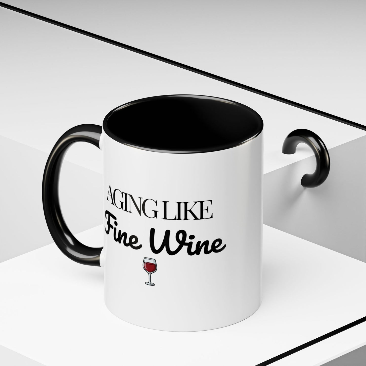 Aging Like Fine Wine Coffee Mug — Wine Lover Gift (11/15oz) - 14685