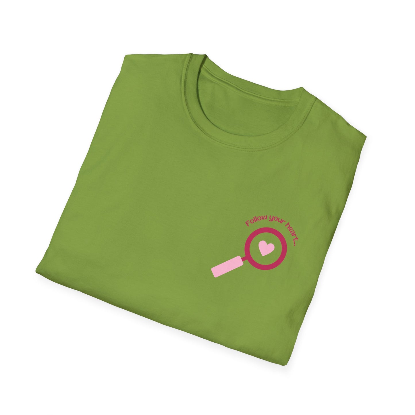 Follow Your Heart - Unisex Softstyle T-Shirt - 11574