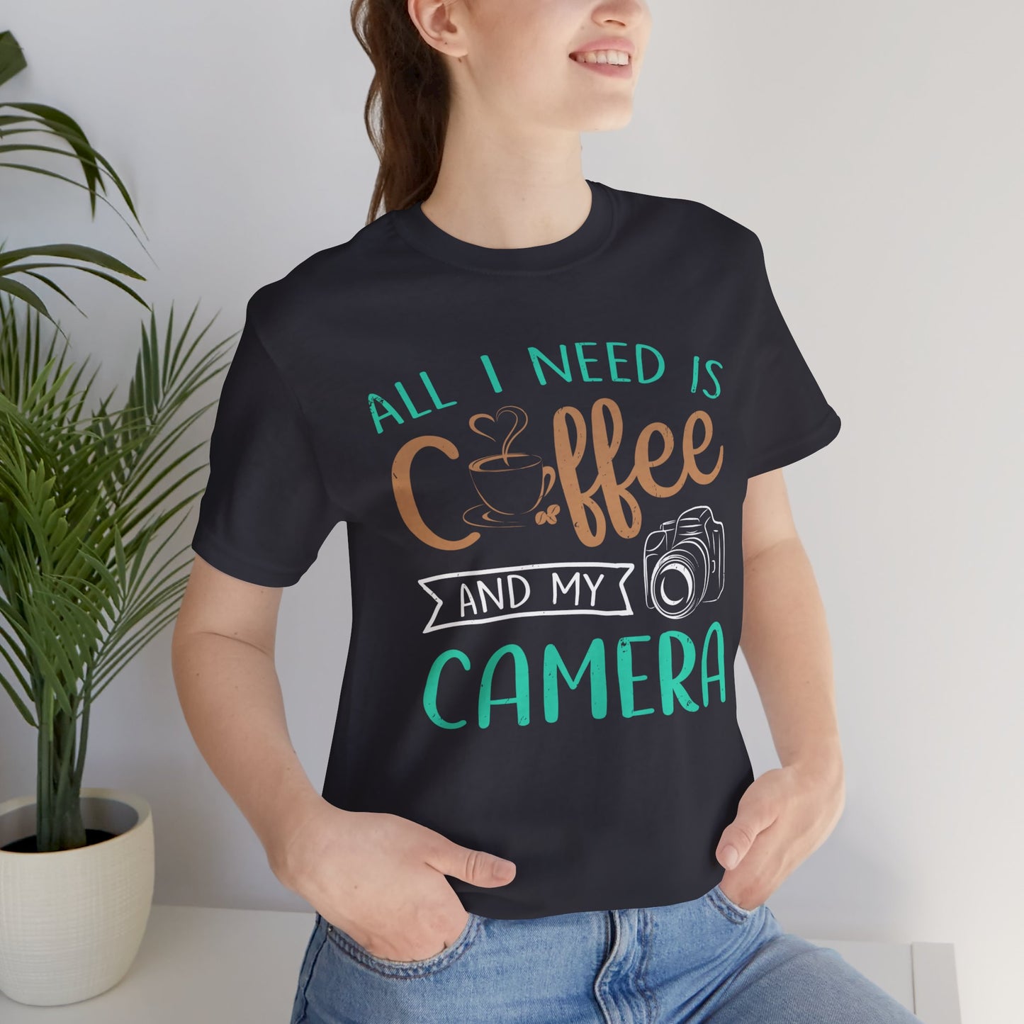 All I Need Is Coffee & My Camera - Unisex Jersey Short Sleeve Tee