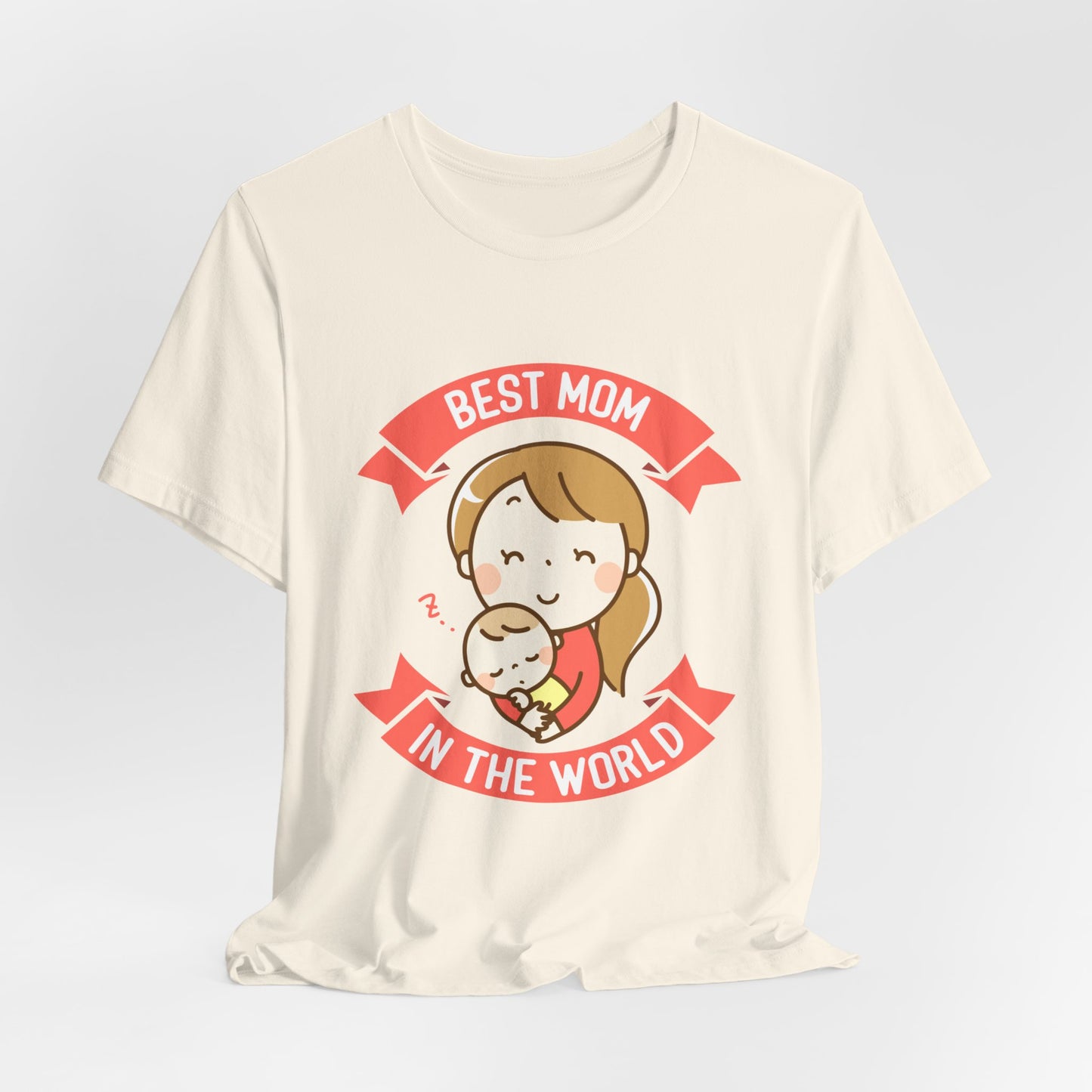 Best Mom In The World - Unisex Jersey Short Sleeve Tee