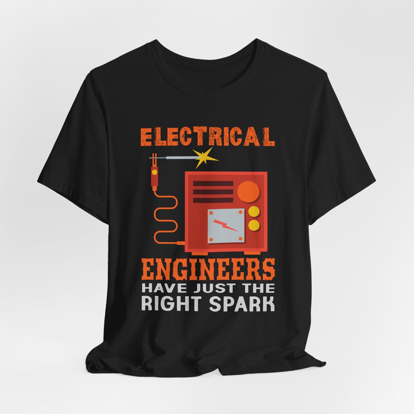 Electrical Engineers Have Just The Right Spark - Unisex Jersey Short Sleeve Tee