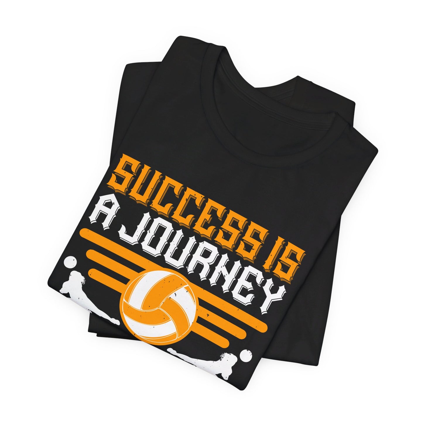 Volleyball: Success is a Journey, Not a Destination - Unisex Jersey Short Sleeve Tee