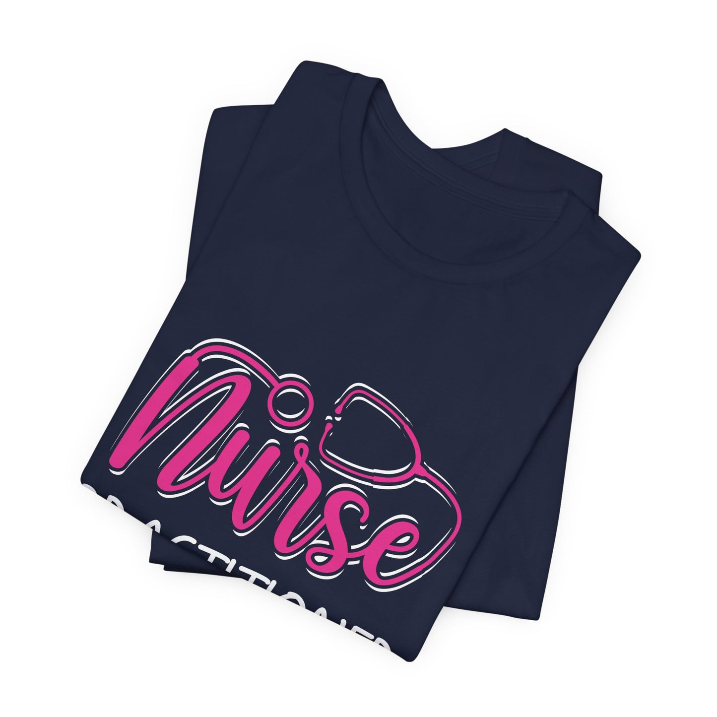Nurse Practitioner - Unisex Jersey Short Sleeve Tee - 13339