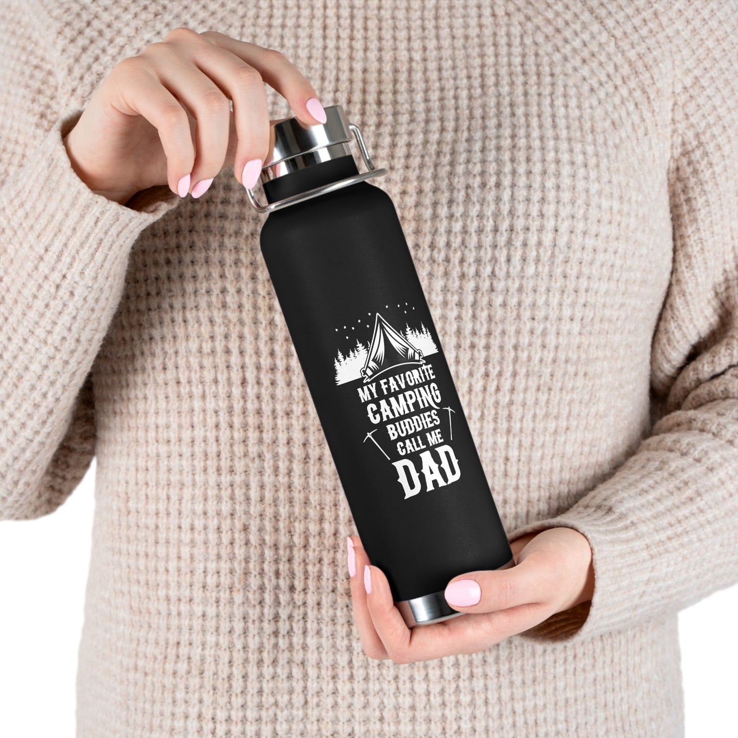 My Favorite Camping Buddies Call Me Dad - Copper Vacuum Insulated Bottle, 22oz - 12621