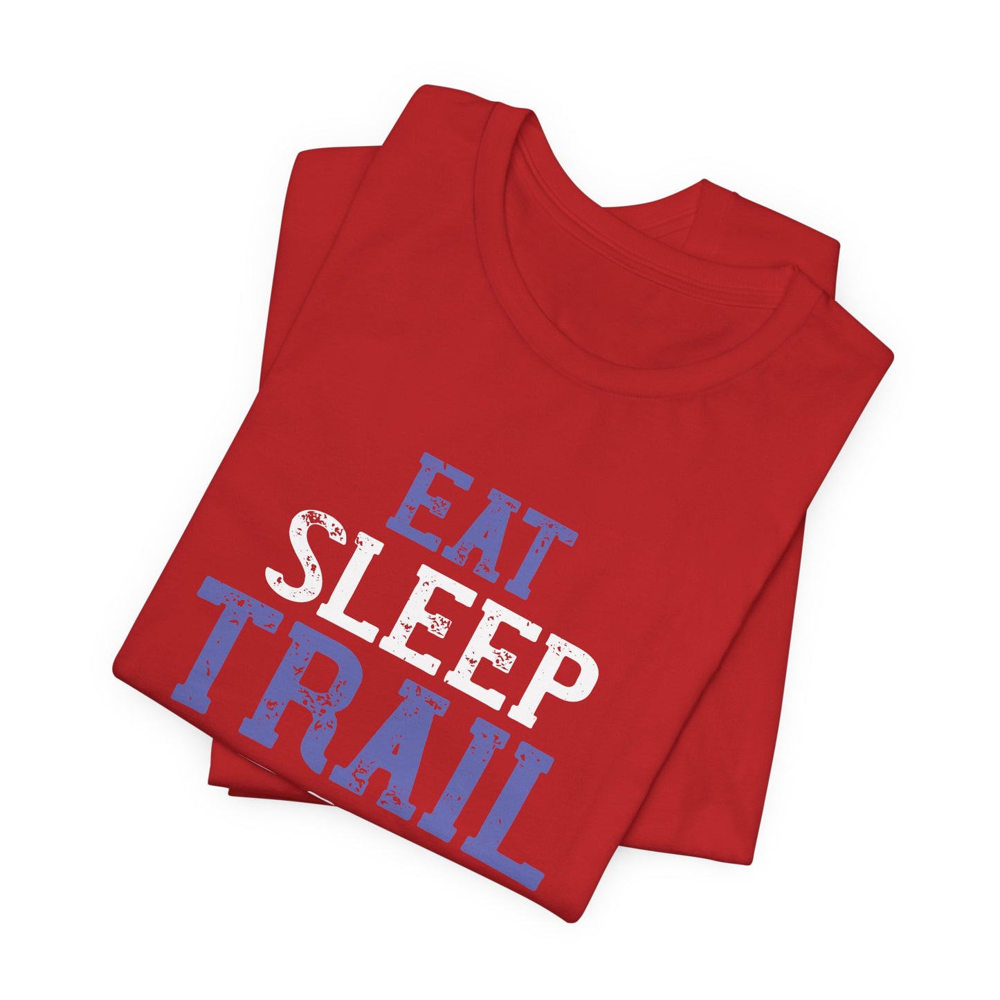 Eat, Sleep, Trail Run, Repeat - Unisex Jersey Short Sleeve Tee