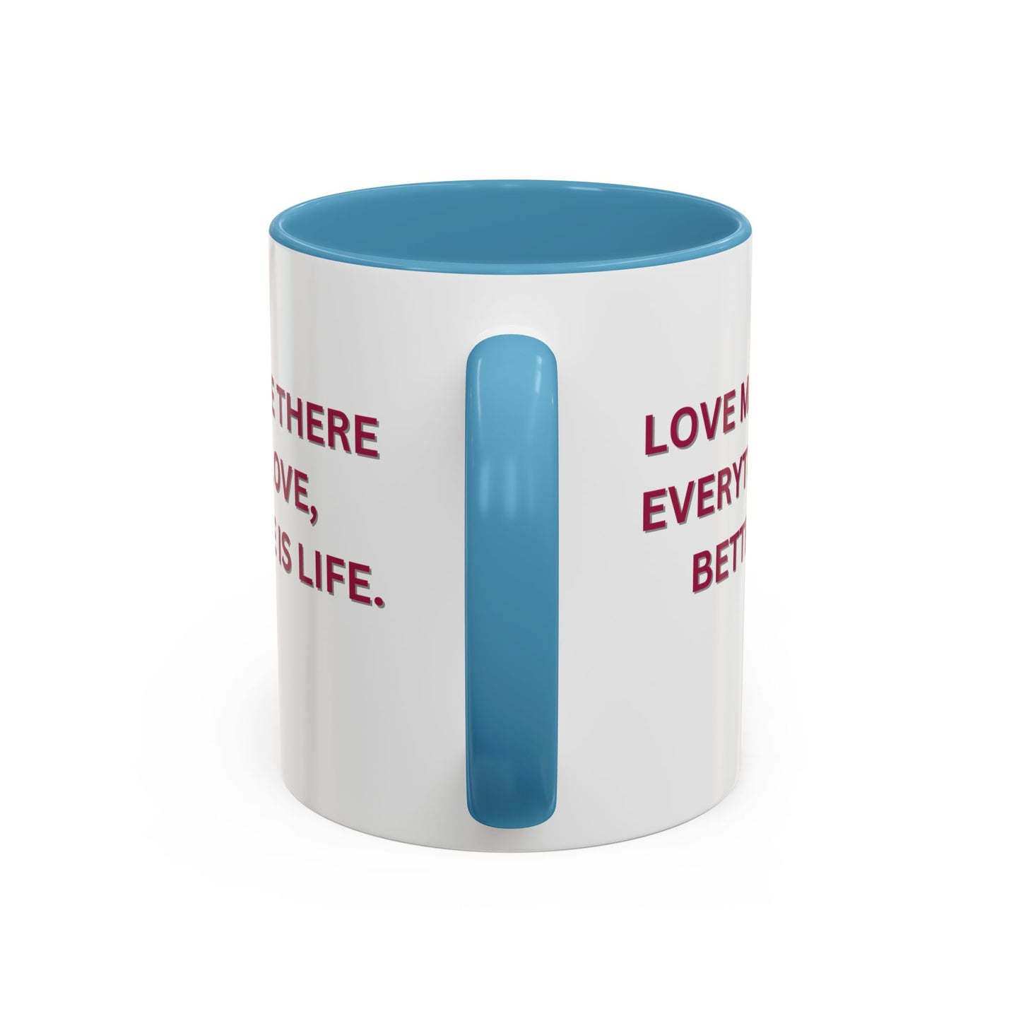 All You Need is Love - Accent Coffee Mug (11, 15oz) - 11430